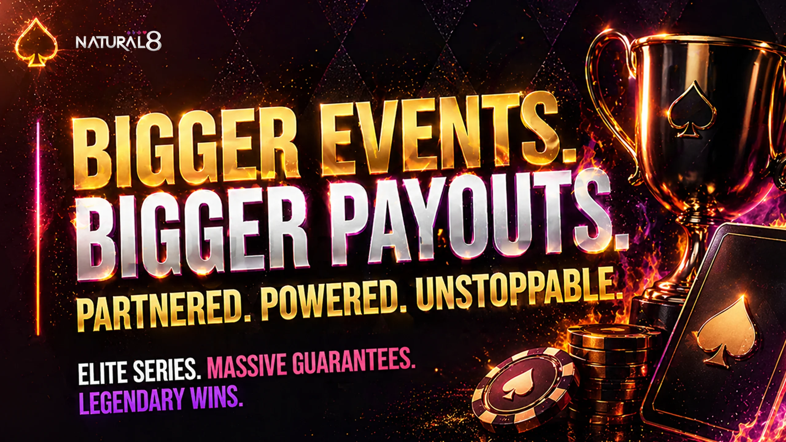 Natural8 poker promotion banner with bigger events bigger payouts trophy chips and premium rewards theme